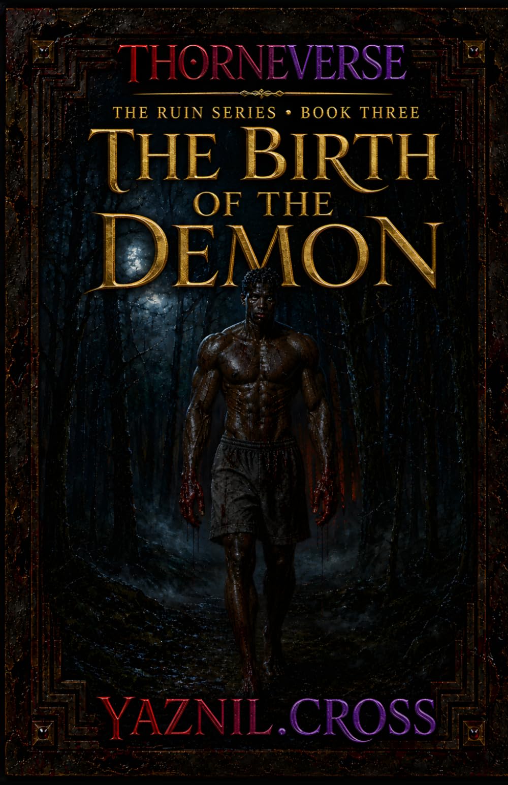 The Birth of The Demon: The Ruin Series Book 3 (Standalone Prequel)