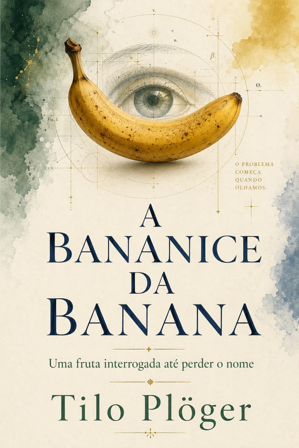 A BANANICE DA BANANA: Uma fruta interrogada até perder o nome (COISAS DO BRASIL)