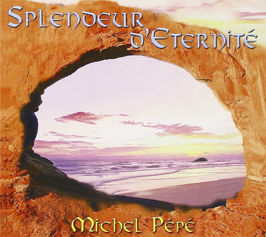 Splendeur D'eternite' [Audio CD] MICHEL,PEPE'