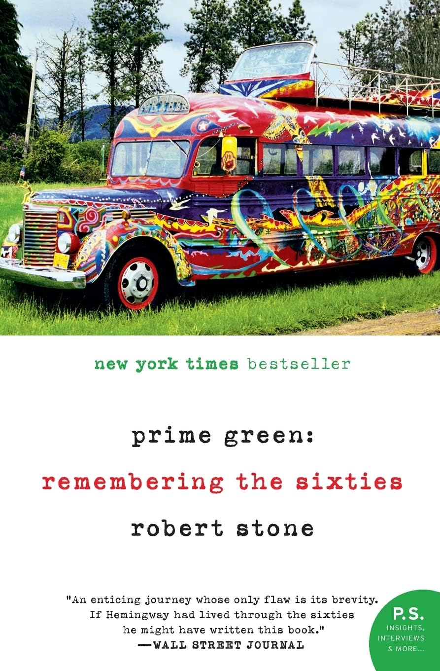 Prime Green: Remembering the Sixties: An Inside Perspective on Counterculture, Psychedelic California, and Jazz-Era New Orleans (P.S.)