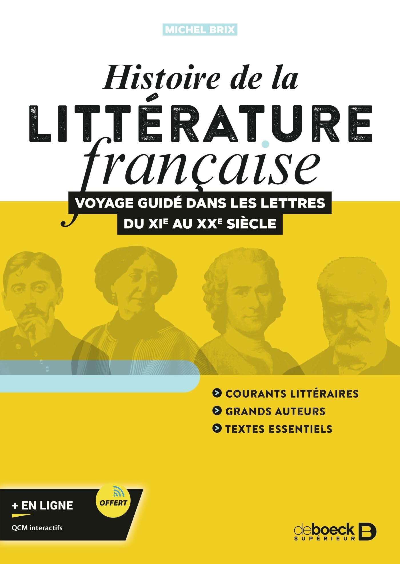 Histoire de la littérature française: Voyage guidé dans les lettres du XIe au XXe siècle