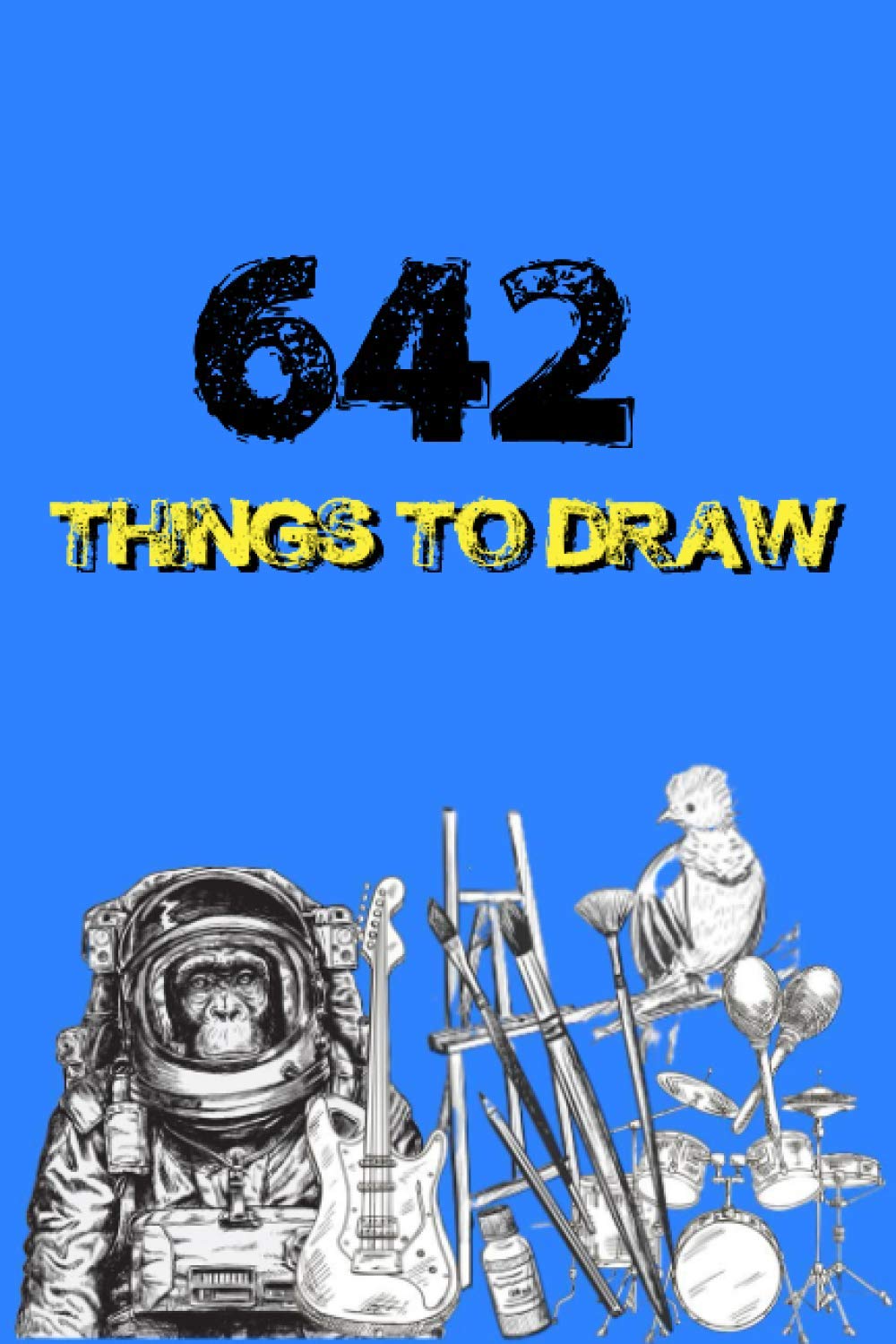 642 Cose Da Disegnare - Libro Per Artisti, Ideale Per Doodle, Schizzi E Regali Creativi