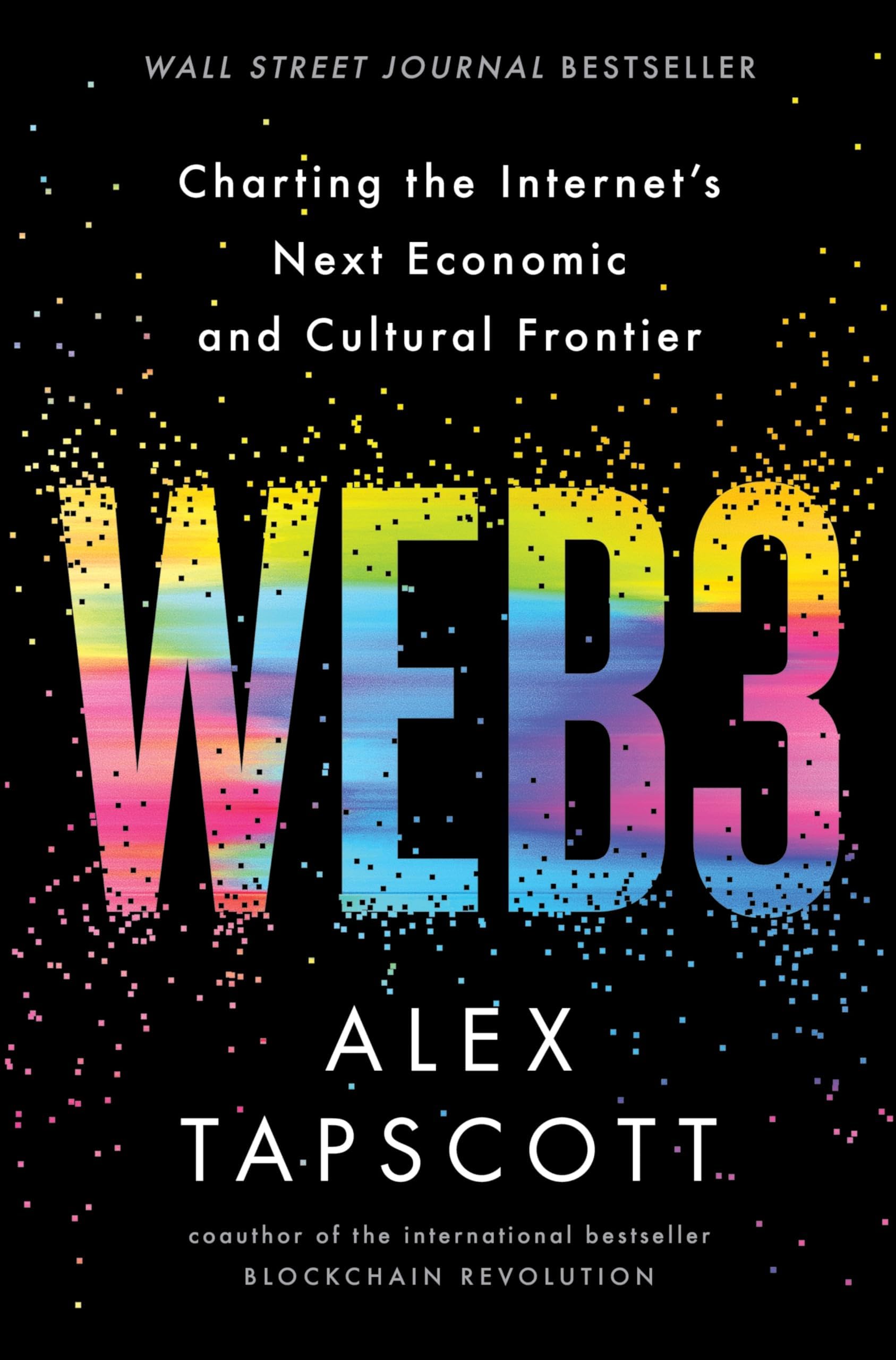 Web3: Charting the Internet's Next Economic and Cultural Frontier