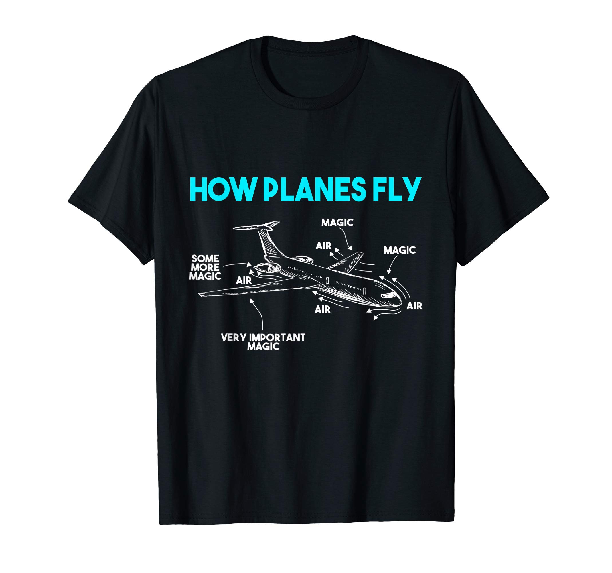 How Planes Fly Funny EngineerT-ShirtOEKO-TEX STANDARD 100