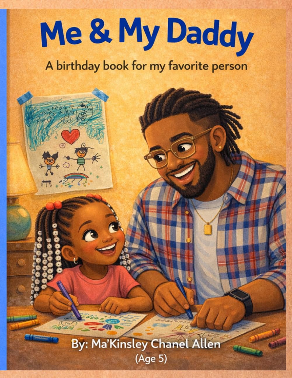 Just Me & My Daddy: A Birthday Book for my Favorite Person