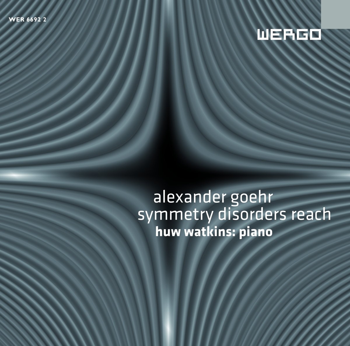 Symmetry Disorders Reach [Audio CD] Huw Watkins and Alexander Goehr