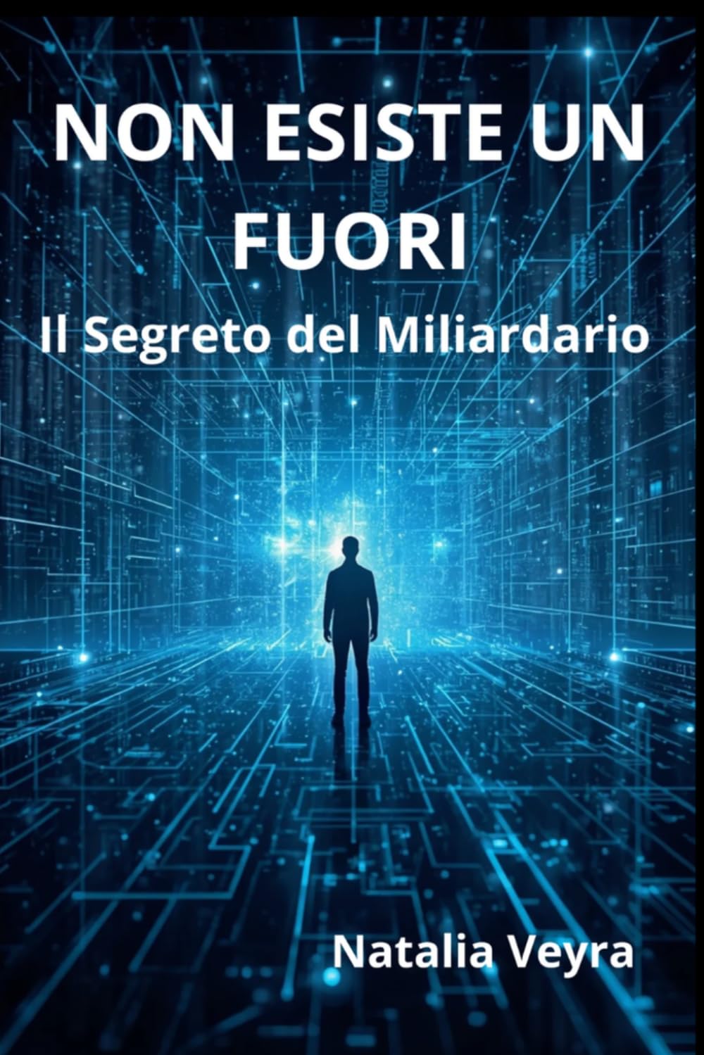NON ESISTE UN FUORI: Il Segreto del Miliardario