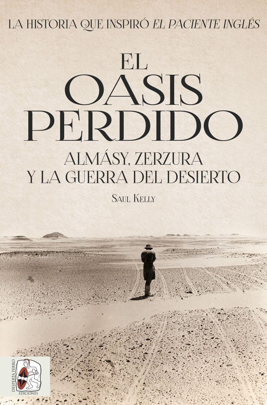 El oasis perdido: Almásy, Zerzura y la guerra del desierto: 5 (Segunda Guerra Mundial)