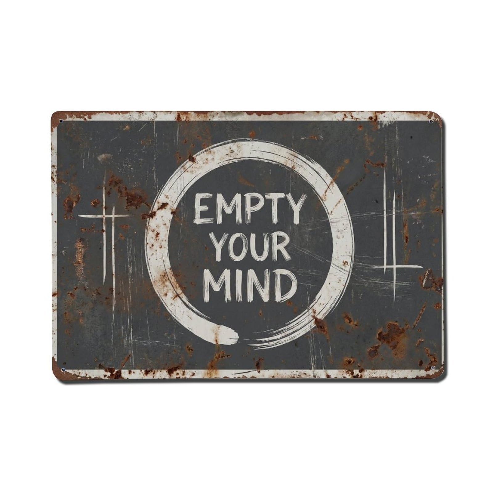 Empty Your Mind Zen Retro Motivational Slogans Metal Tin Sign