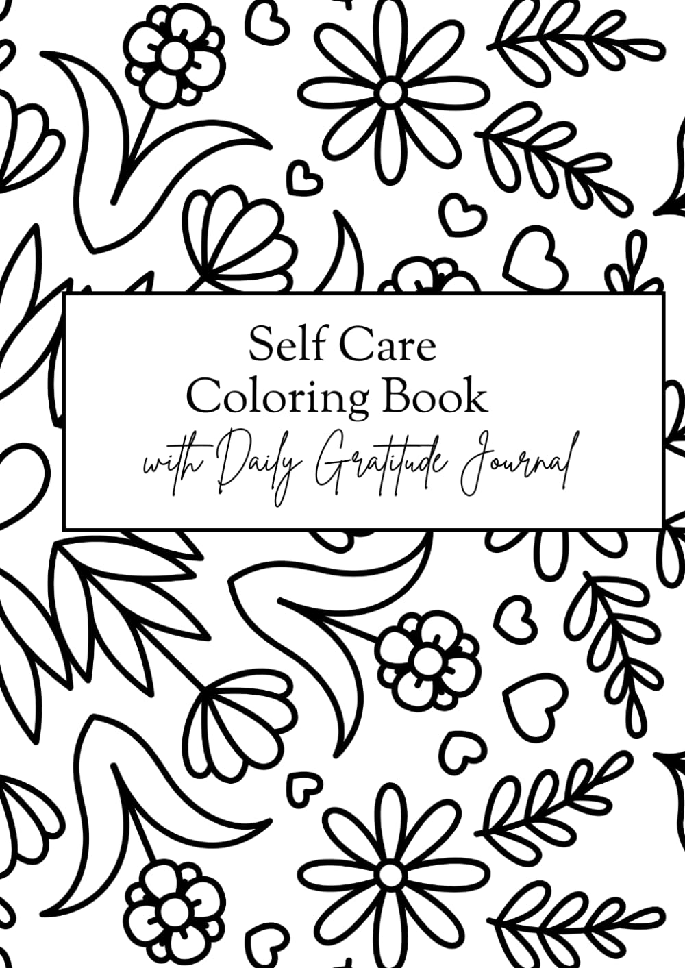 Self Care Coloring Book: Self Care and Gratitude