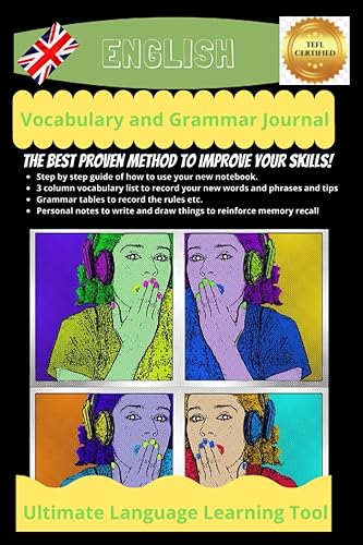 English Vocabulary and Grammar Journal: Ultimate English Language Learning Journal: English Vocabulary and Grammar Notebook For Practice, Conversation ... Rules Pronunciation and Tips- Grammar Tables