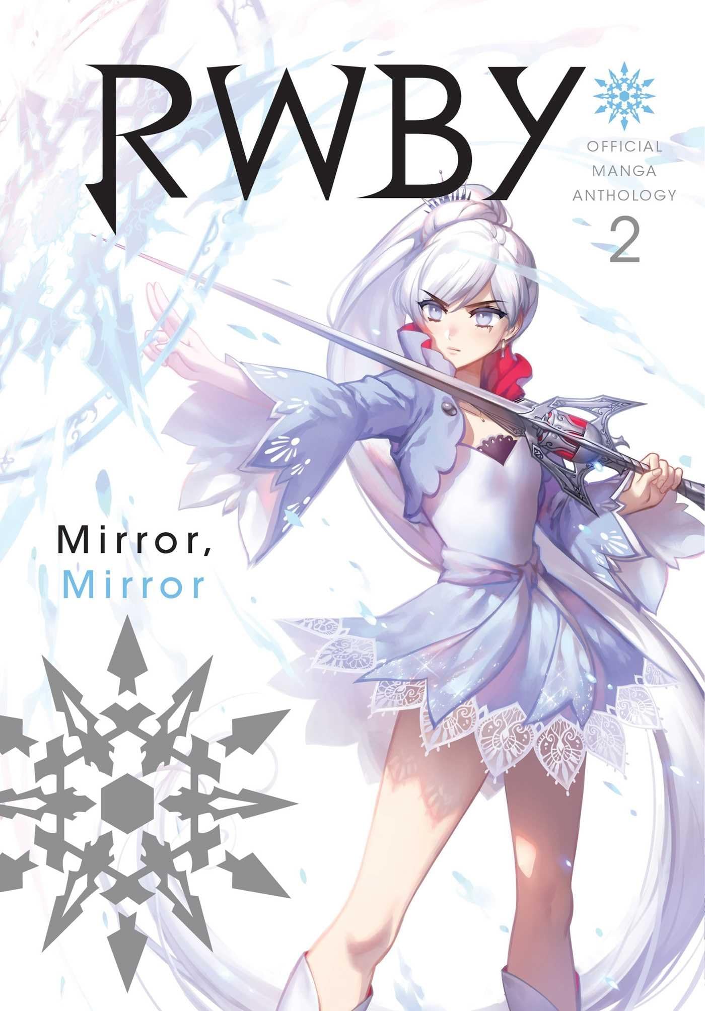 RWBY: Official Manga Anthology, Vol. 2: MIRROR MIRROR: Volume 2