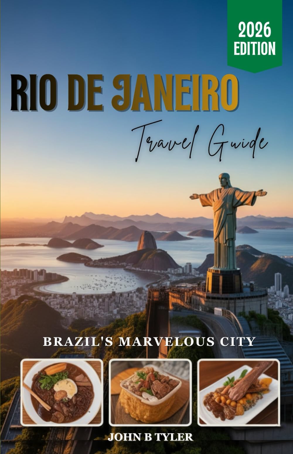 RIO DE JANEIRO TRAVEL GUIDE: Discover Beaches, Mountains, Carnival, and Hidden Gems with Insider Tips, Itineraries, and Practical Advice for Your Brazilian Adventure (Roamwise Travel)