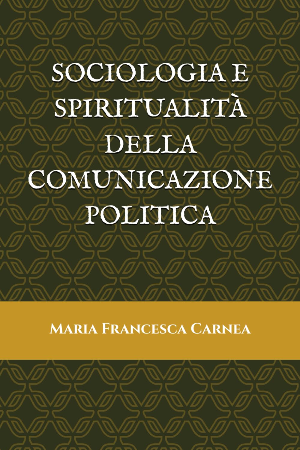 SOCIOLOGIA E SPIRITUALITÀ DELLA COMUNICAZIONE POLITICA