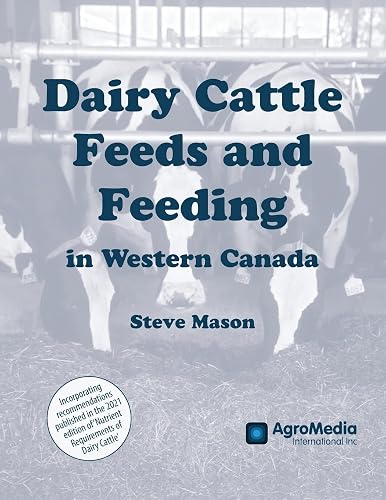 Dairy Cattle Feeds and Feeding in Western Canada