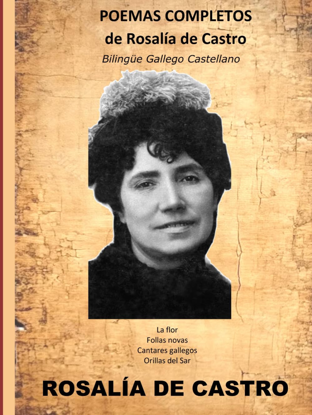 POEMAS COMPLETOS de Rosalía de Castro: Bilingüe Gallego Castellano (Spanish Edition)
