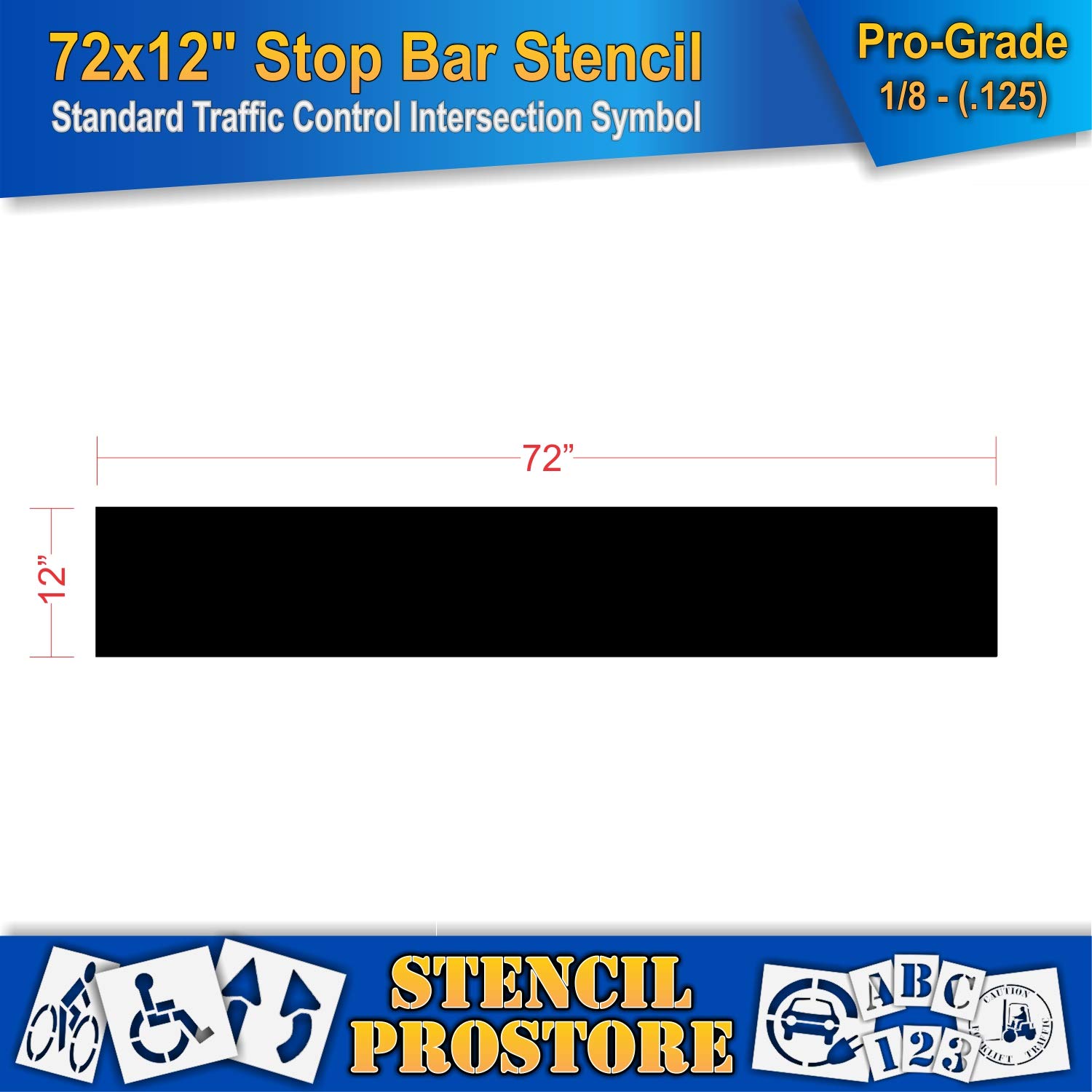 Pavement Stencils - 72 inch - Stop BAR Stencil for Road Intersections - 72" x 12" x 1/8" (128 mil) - Pro-Grade