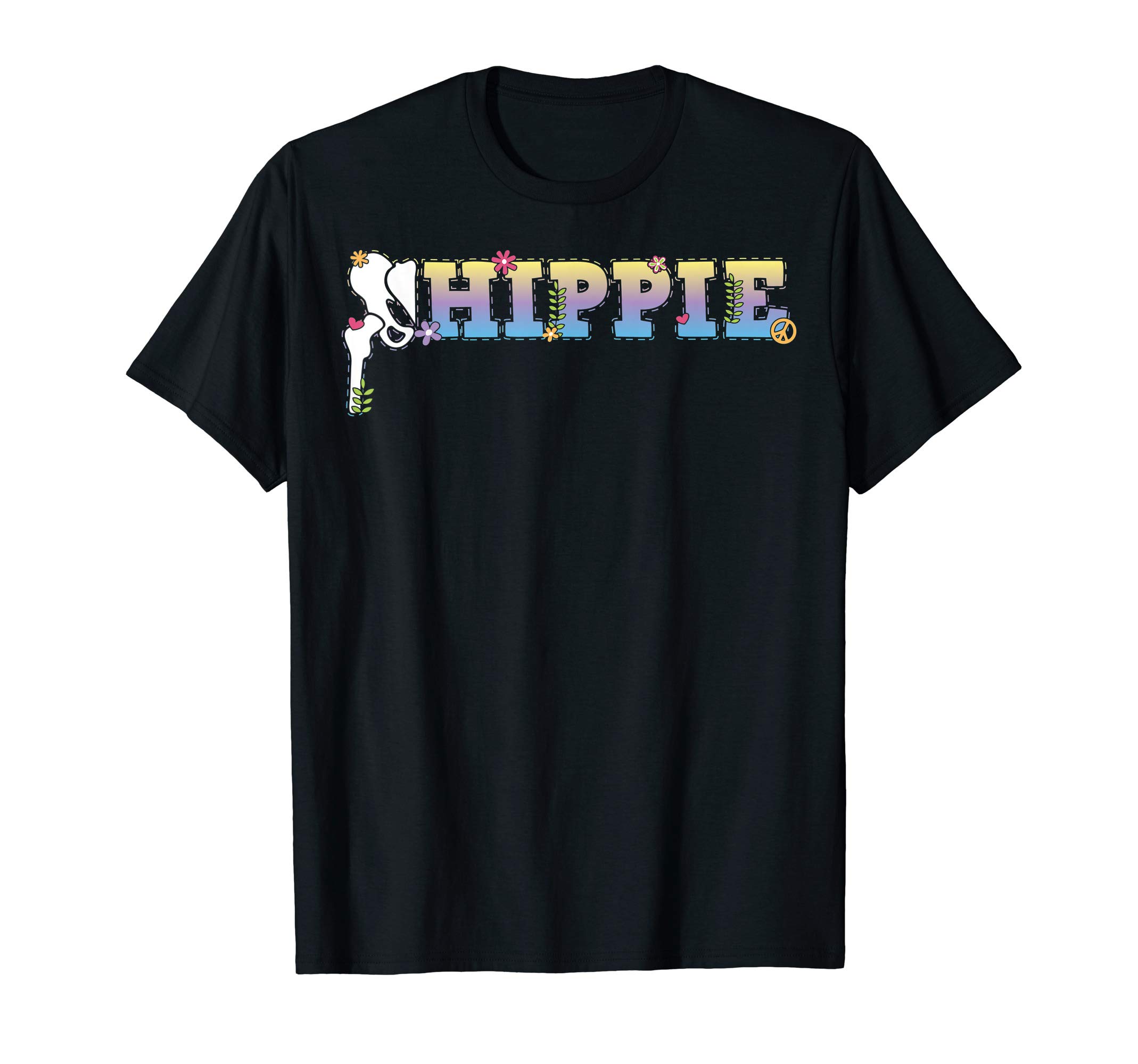 Fresh Outta Surgery ApparelFunny Hip Replacement Hippie New Hip Gift Hip Surgery T-Shirt