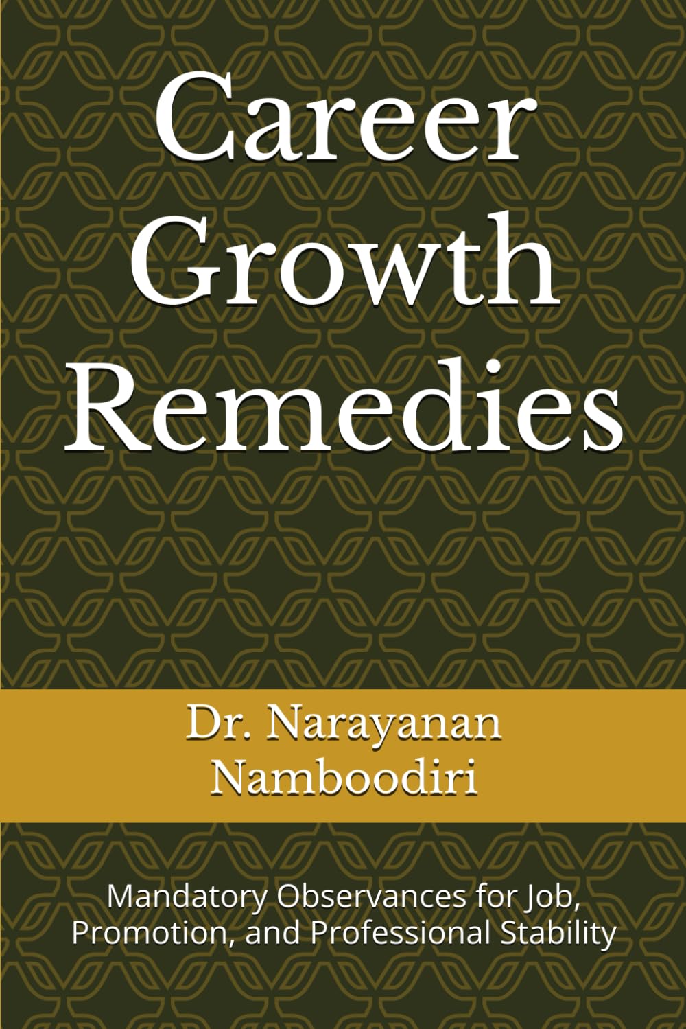Career Growth Remedies: Mandatory Observances for Job, Promotion, and Professional Stability: 8 (Astrology Remedies & Solutions)