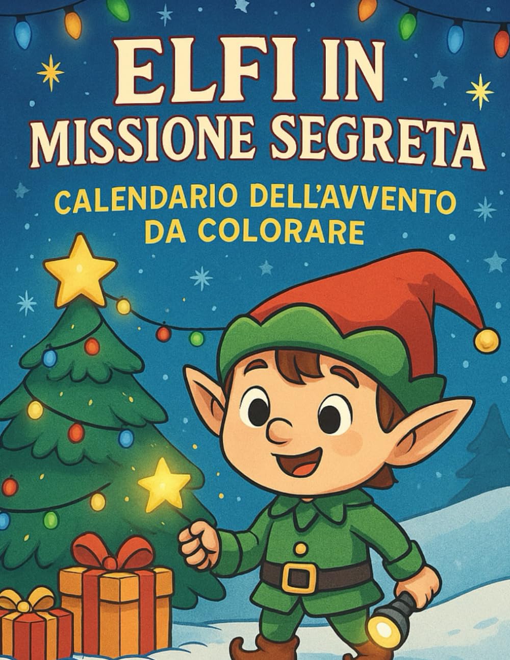 Il Magico libro Calendario dell’Avvento di Pizzico – 24 Giorni di Storie, Missioni e Disegni da Colorare: Un libro di Natale creativo per bambini: ... e illustrazioni da colorare ogni giorno