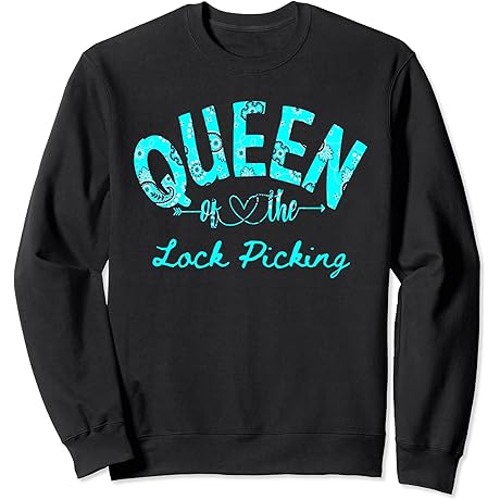Queen Of Lock Picking Sweatshirt
