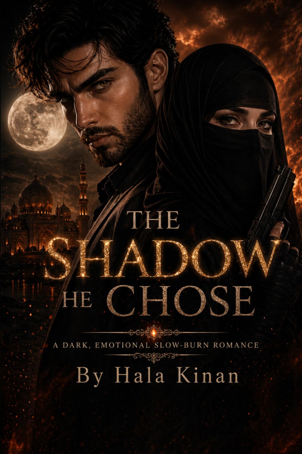 The Shadow He chose: A Dark, Slow-Burn Romance