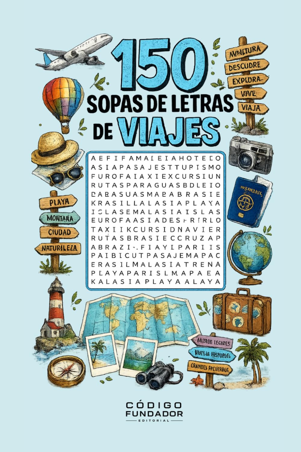 150 Sopas de Letras de Viajes y Turismo: Pasatiempos para los viajeros amates de turismo para entrenar la mente y divertirse con soluciones incluidas