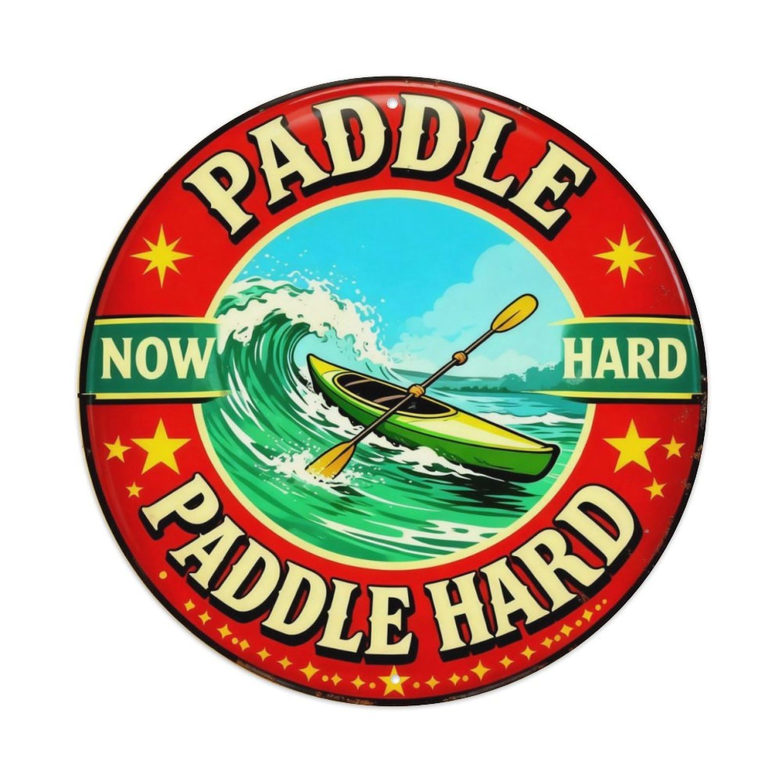 Paddle Hard Kayak Sign Metal Tin Sign Plaque