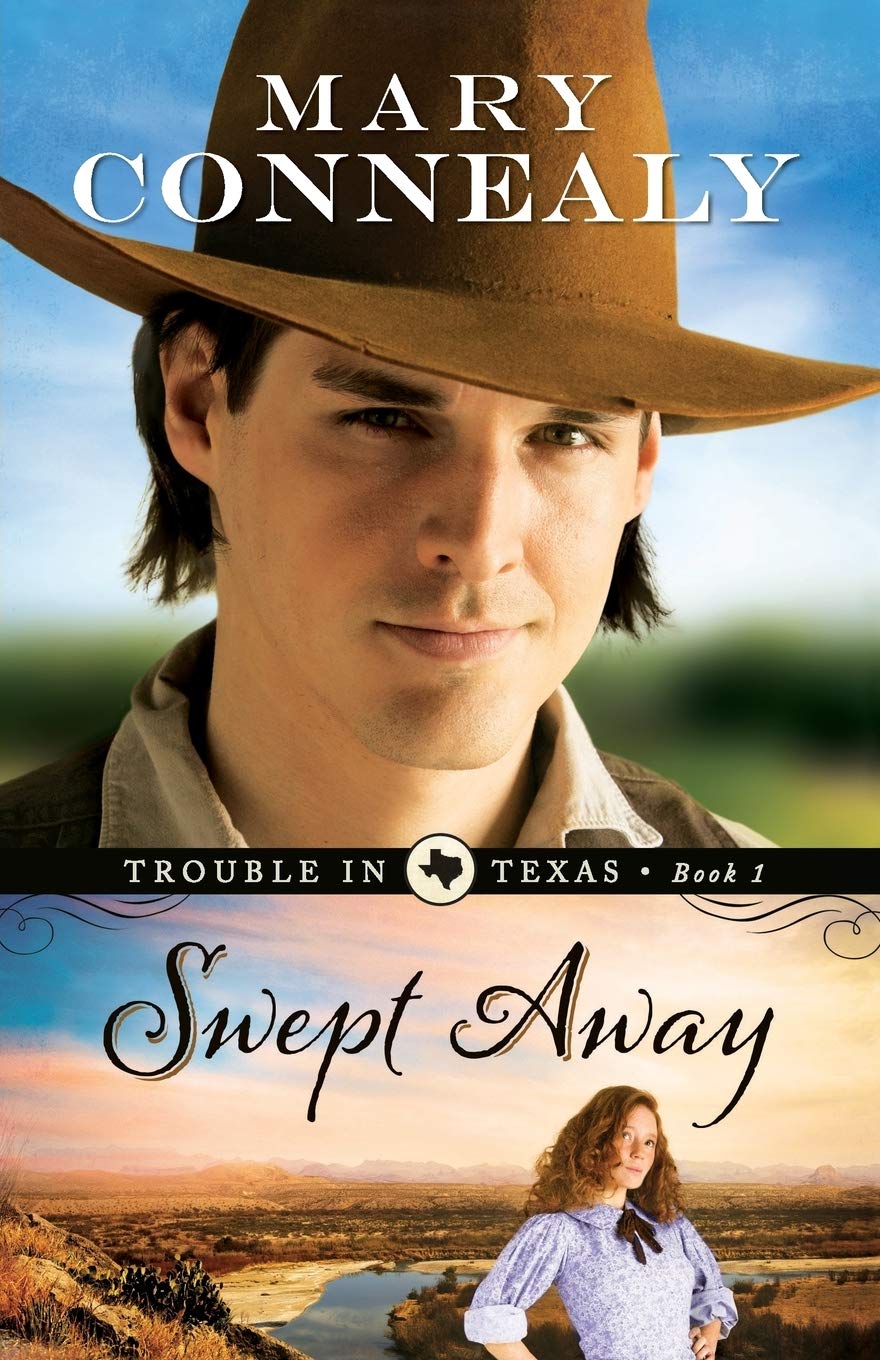 Swept Away: (An Inspirational Historical Western Cowboy Romance set in Texas) (Trouble in Texas)