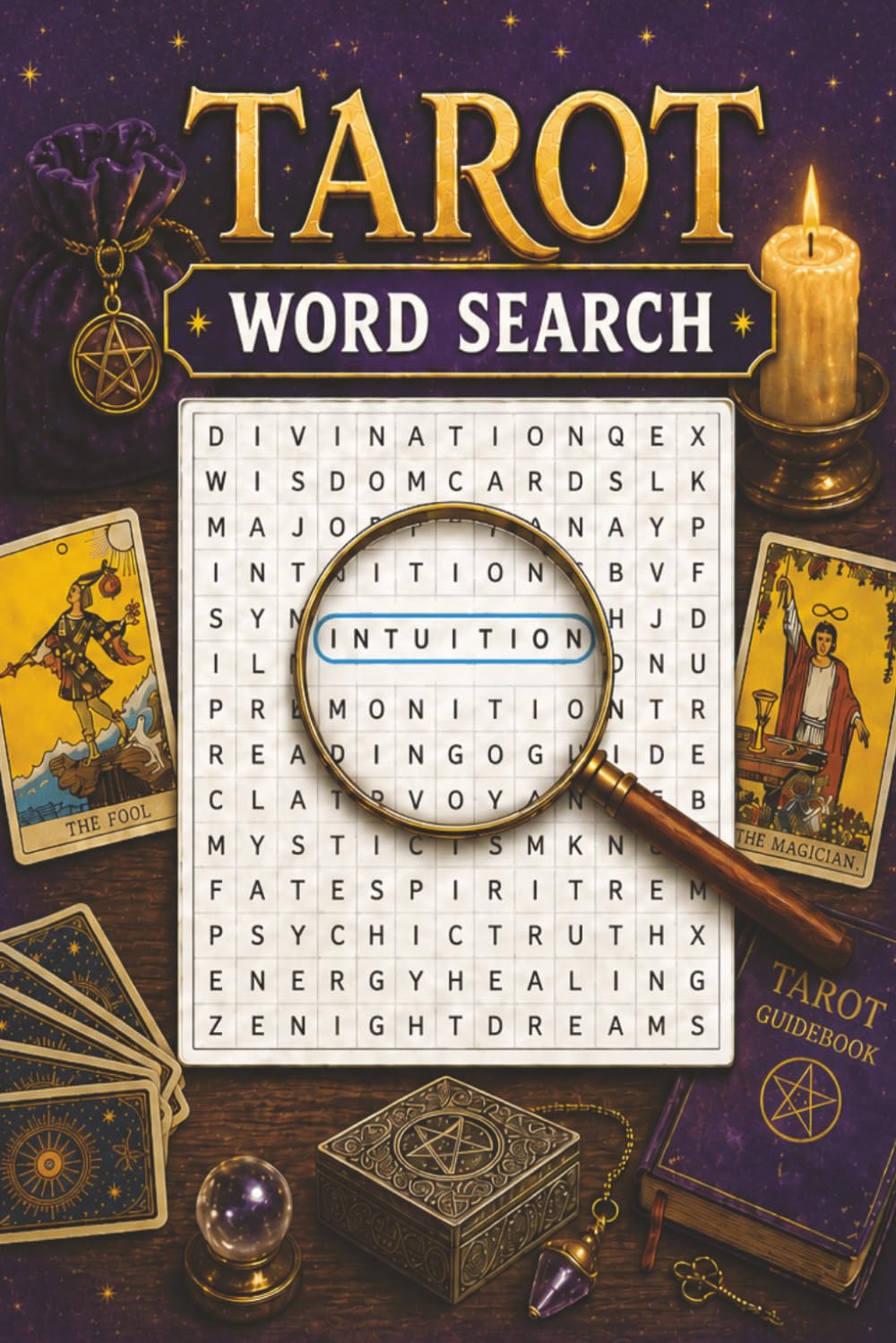 Tarot Word Search: A Mystical Puzzle Book Featuring Tarot Meanings, Spiritual Insight, and Relaxing Word Searches for Beginners and Tarot Enthusiasts (Educational Word Search Series)