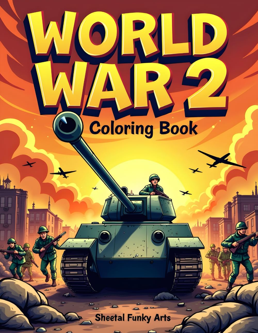 World War 2 Coloring Book: Explore, Learn, and Enjoy