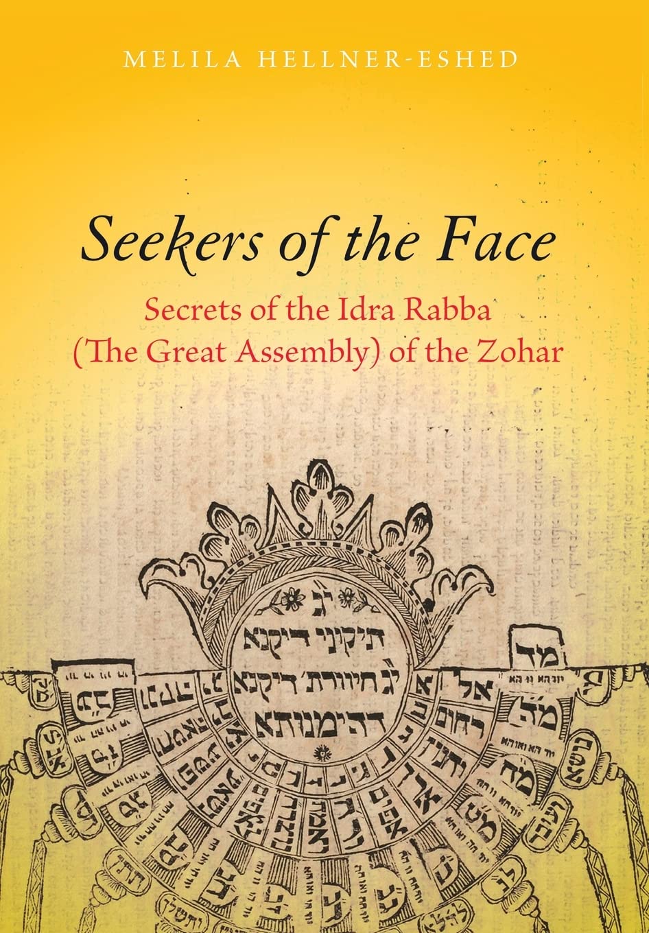 Seekers of the Face: Secrets of the Idra Rabba (the Great Assembly) of the Zohar (Standford Studies in Jewish Mysticism)