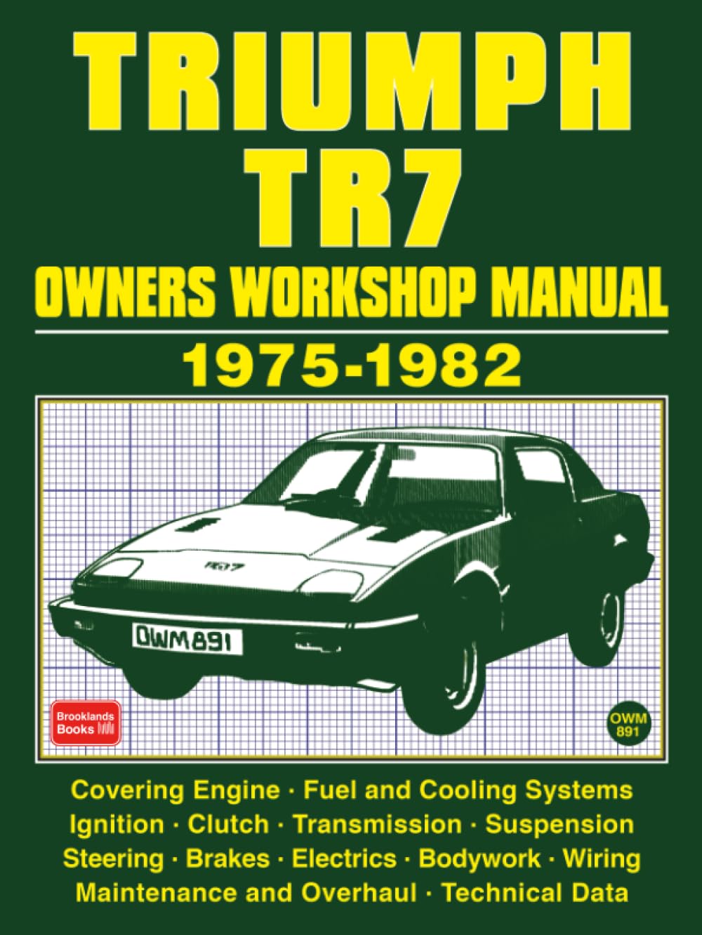 TRIUMPH TR7 OWNERS WORKSHOP MANUAL 1975-1982