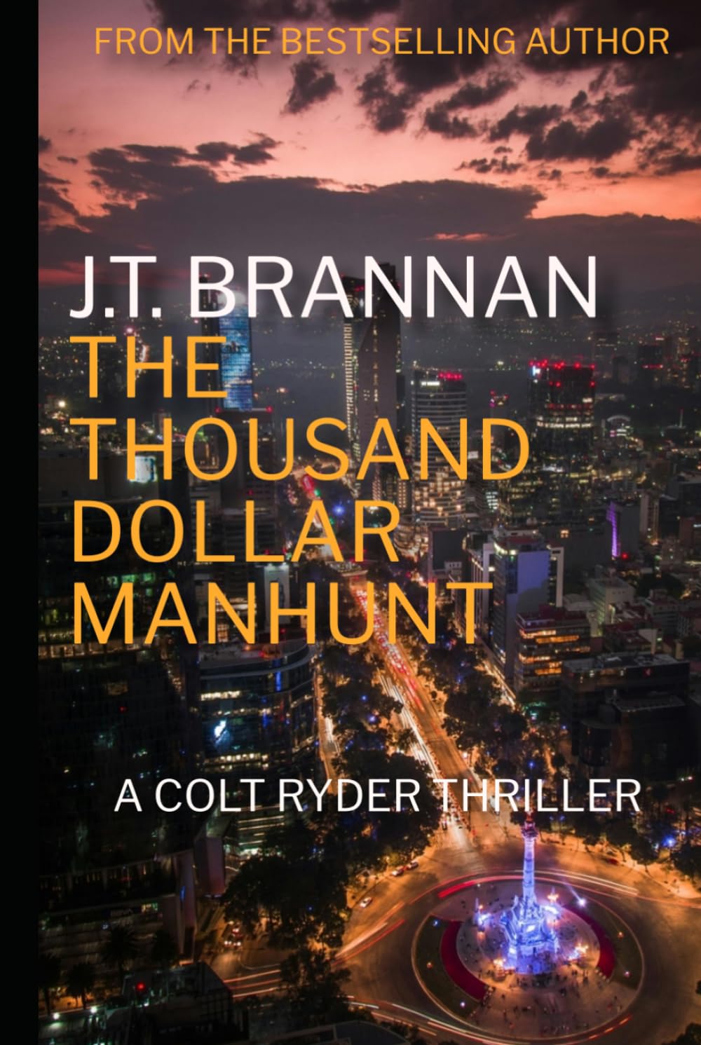 THE THOUSAND DOLLAR MANHUNT: A Colt Ryder Thriller