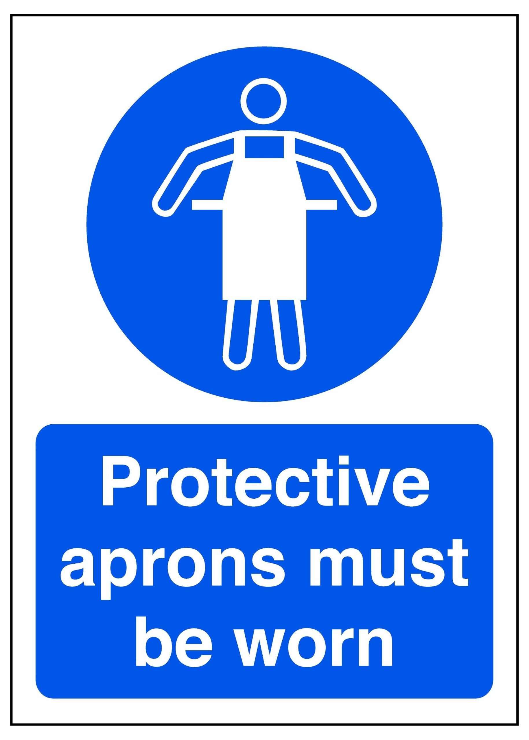 protective apron must be worn - safety sign - 1.2mm Rigid plastic for indoor/outdoor usage (200mm x 150mm) Viewing Distance within 5m.