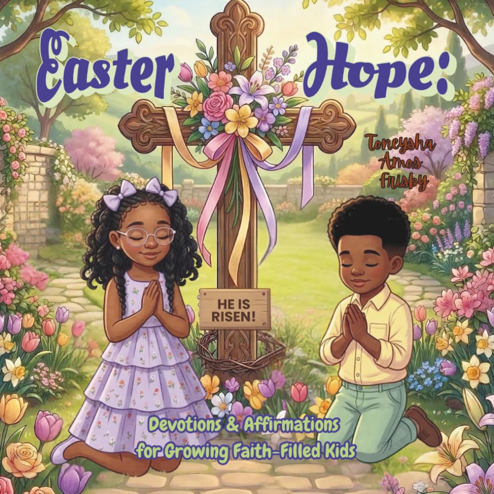 Easter Hope: Devotions & Affirmations for Growing Faith-Filled Kids