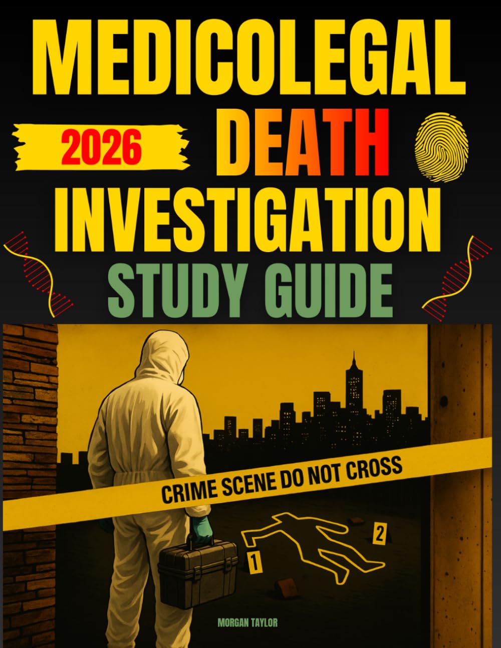Medicolegal Death Investigation Study Guide: Comprehensive Review for Registry and Advanced-Level Certification with Shared Knowledge Domains, Practice Questions, and Full Exam Simulations