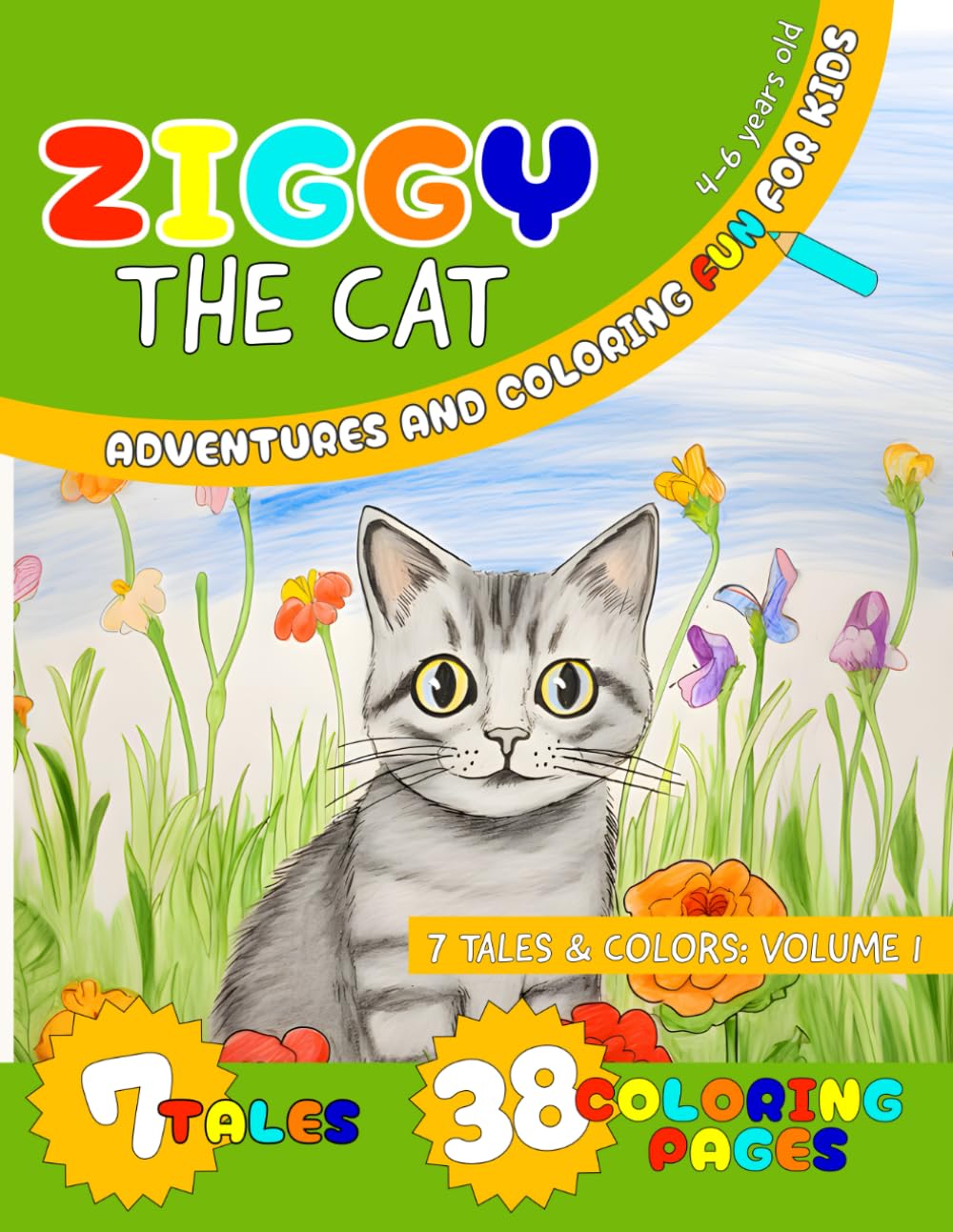 Ziggy the cat: Adventures and Coloring Fun for Kids (7 Tales and Colors)