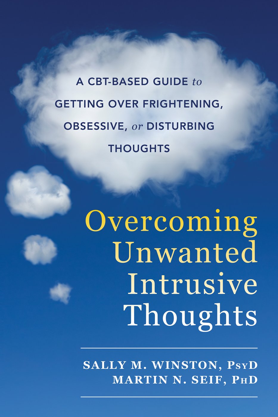 Overcoming Unwanted Intrusive Thoughts: A  by Sally M. Winston PAPERBACK