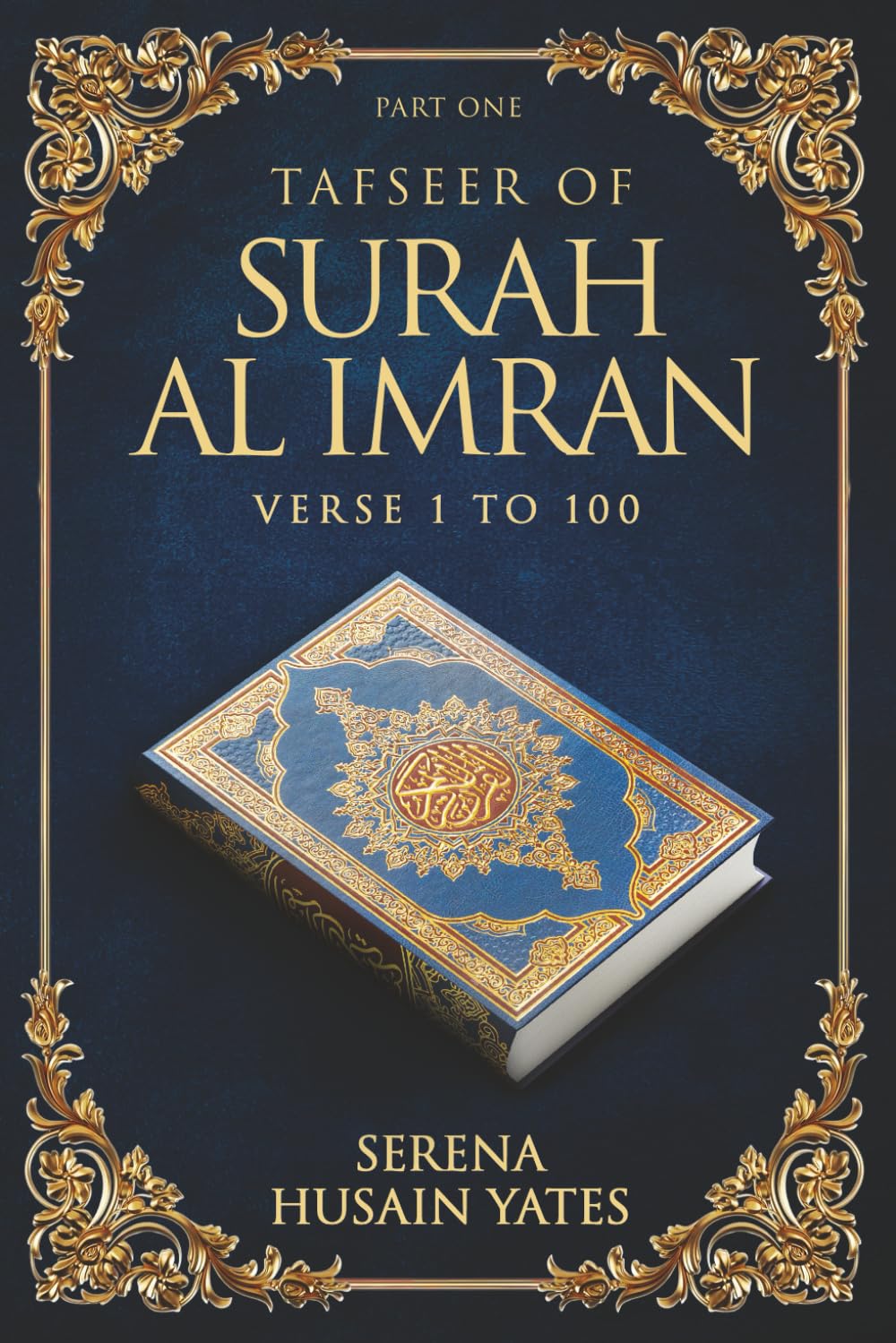 TAFSEER OF SURAH AL IMRAN: VERSES 1 TO 100