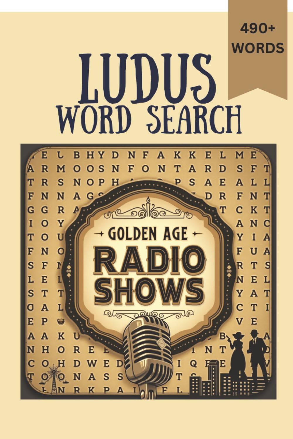 LUDUS Word Search Golden Age Radio Shows: 490+ words word search with large print about Golden Age Radio Shows | 6x9 inches 111 pages | Gift for Seniors & Adults