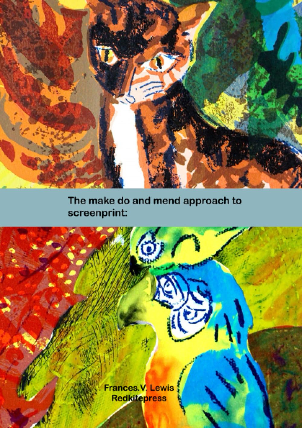 The make do and mend approach to screenprint