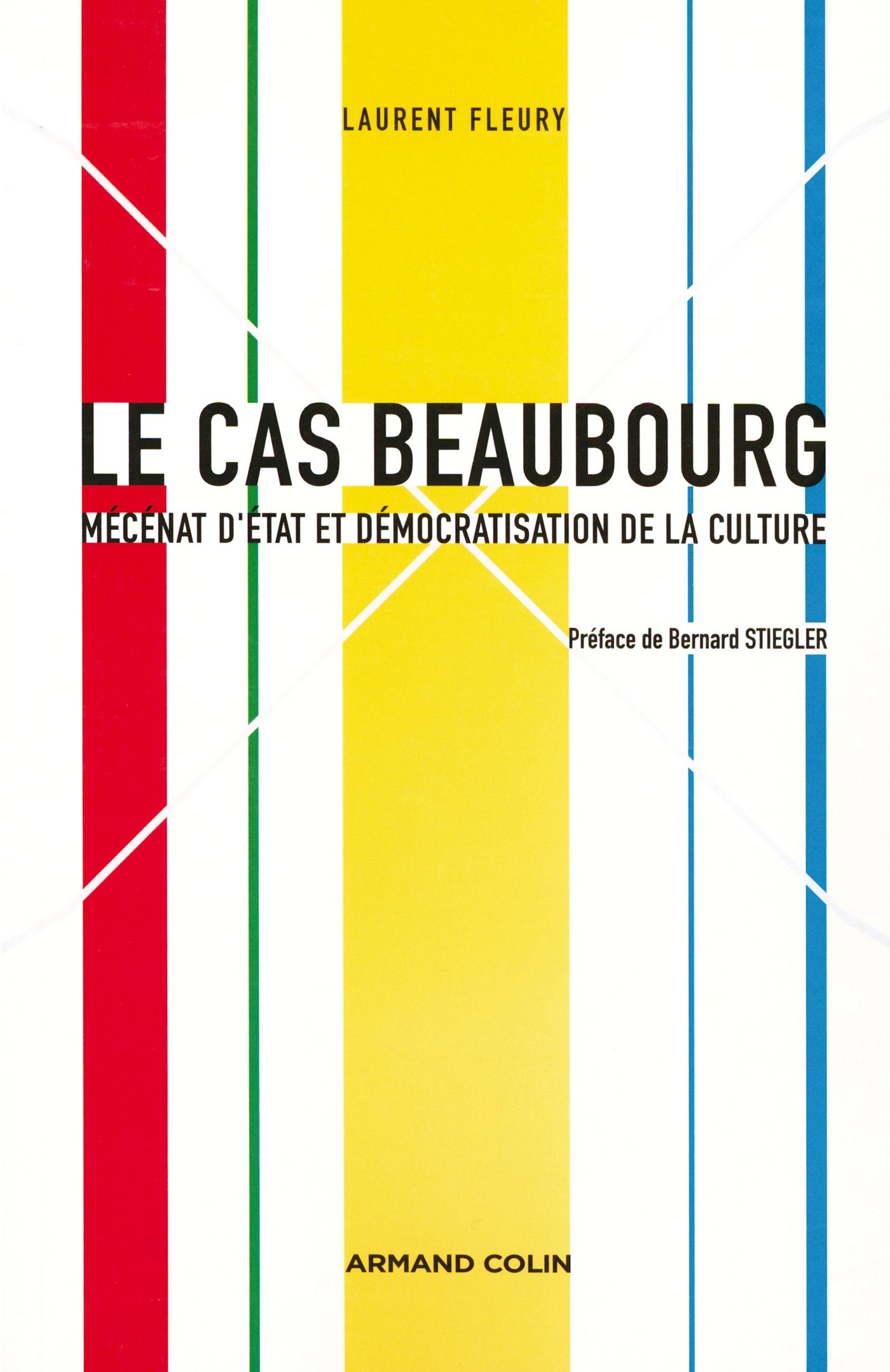 Le cas Beaubourg: Mécénat d'État et démocratisation de la culture (French Edition)