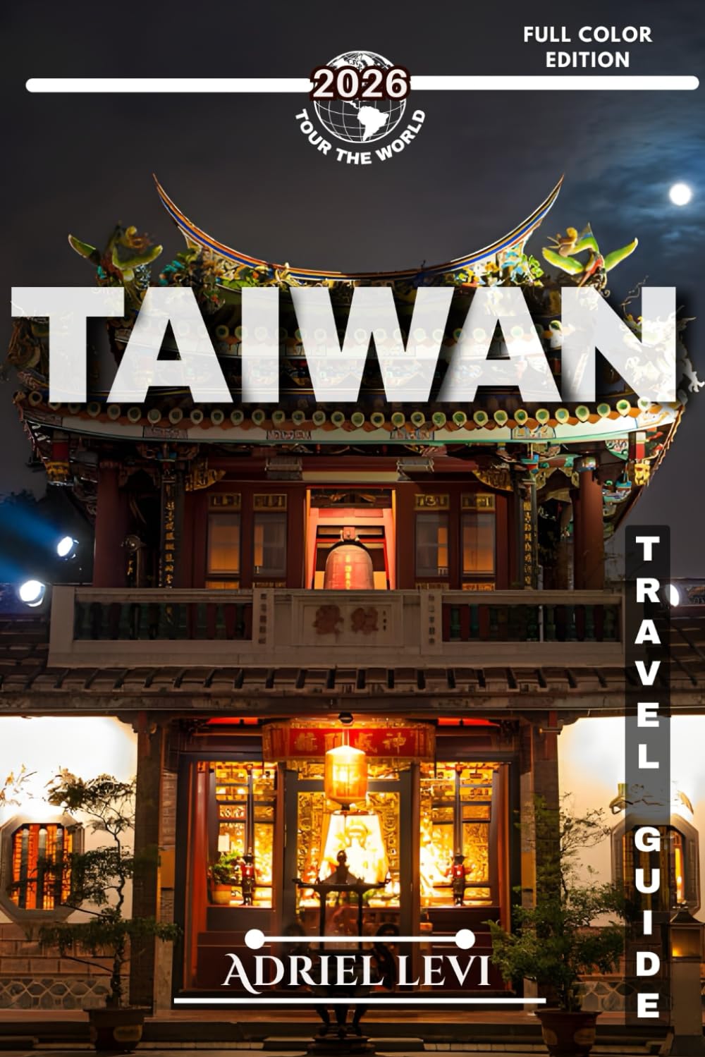 Taiwan Travel Guide 2026: Exploring Taiwan’s Best Attractions, Outdoor Adventures, and Culinary Delights