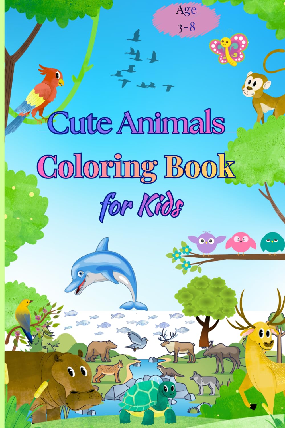 Cute Animals Coloring Book for Kids Ages 3–8: 50 Adorable Animals from the Jungle, Farm & Ocean
