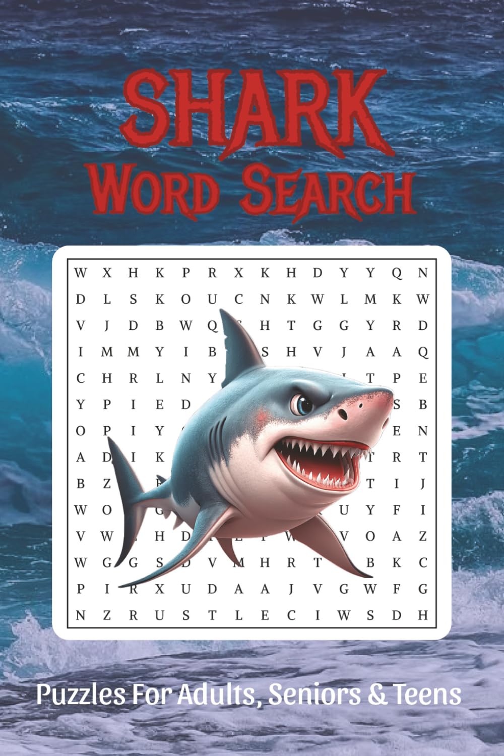 Shark Word Search Large Print: 800+ Words, Word Searches with Easy to Read Print about Sharks, Shark Species, Marine Life, Ocean Science and More, ... Gift for Vacations, Holidays, and Free Times