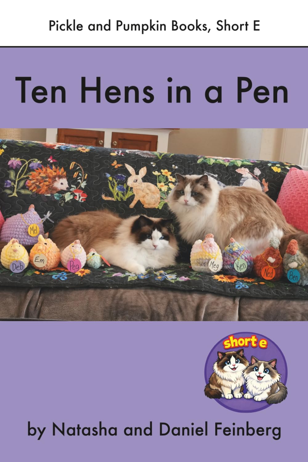Ten Hens in a Pen (Pickle and Pumpkin, Short Vowel Series)
