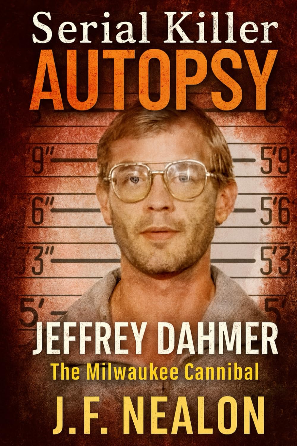 Serial Killer Autopsy: Jeffrey Dahmer, The Milwaukee Cannibal