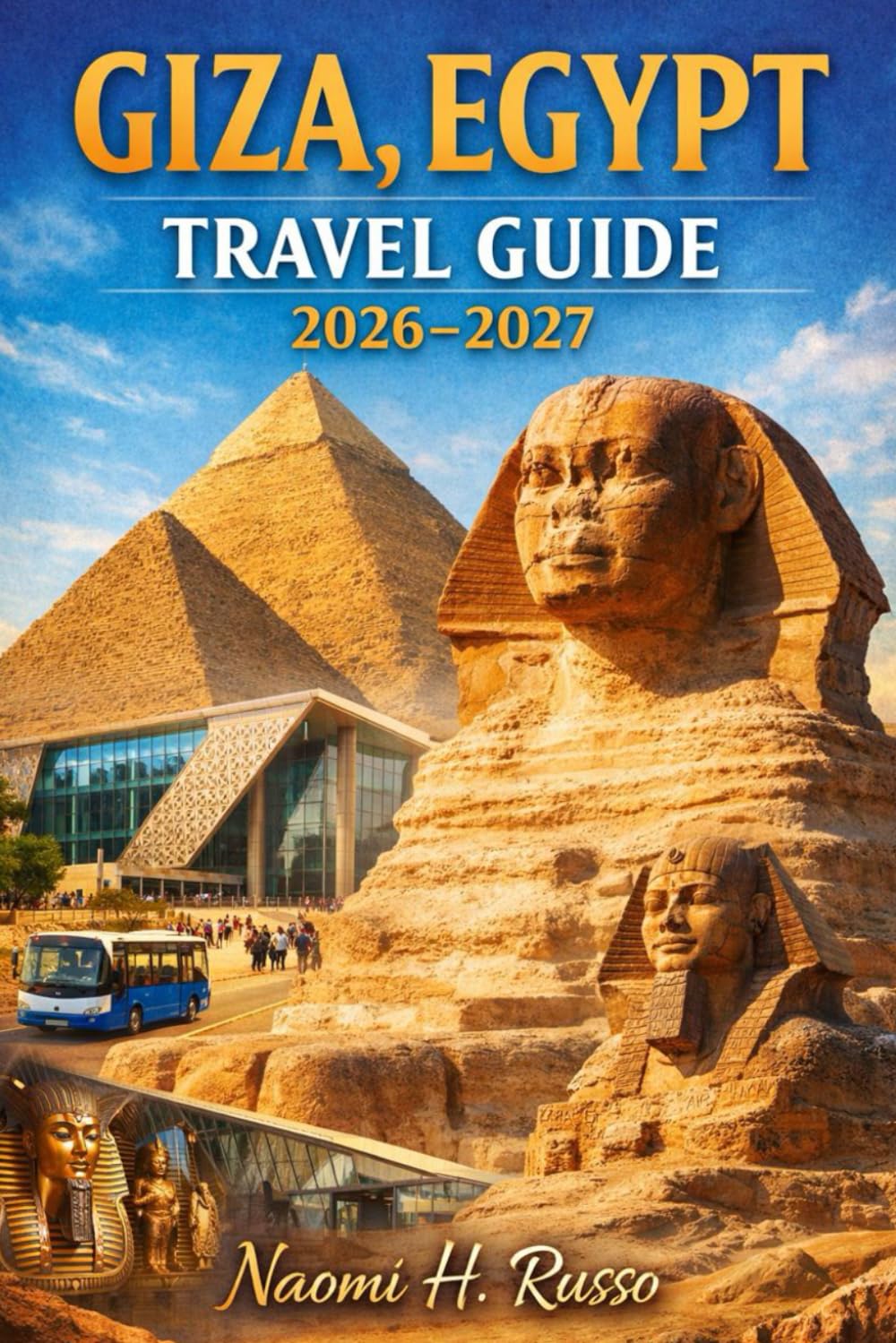Giza, Egypt Travel Guide 2026–2027
