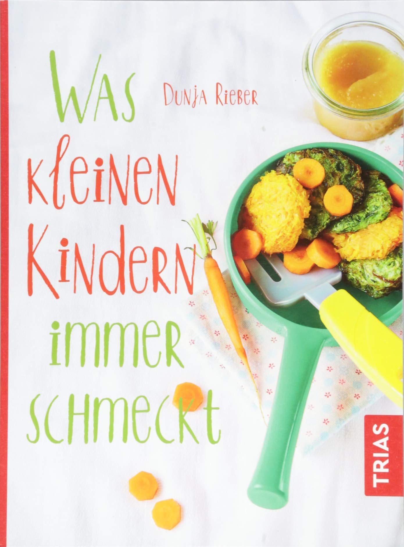 Was kleinen Kindern immer schmeckt